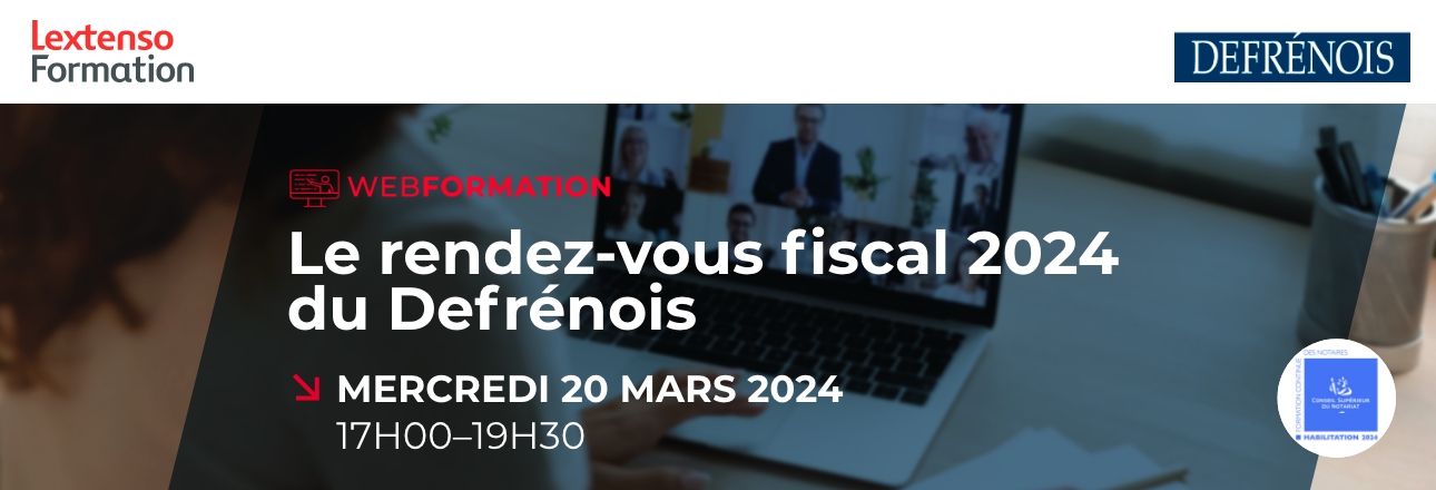 Webformation Defrénois - Mars 2024