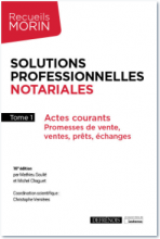 SOLUTIONS PROFESSIONNELLES NOTARIALES - TOME 1